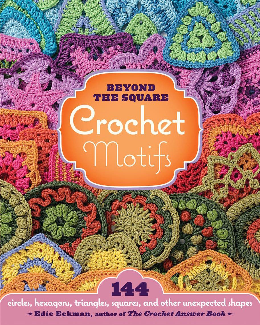Beyond the Square Crochet Motifs